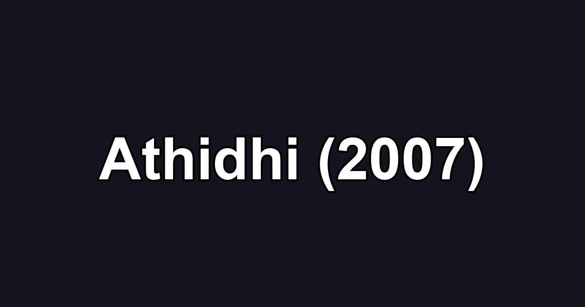 Athidhi (2007)