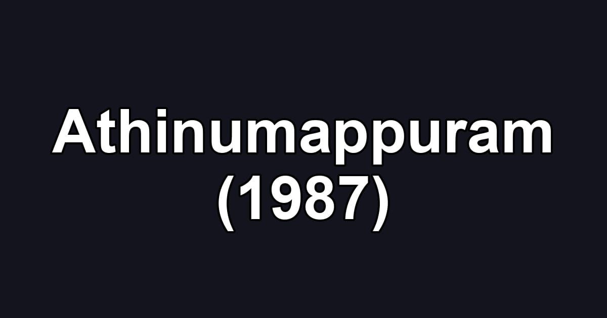 Athinumappuram (1987)