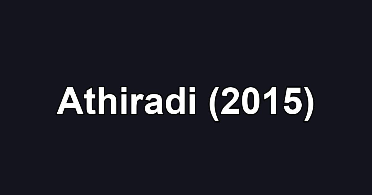Athiradi (2015)