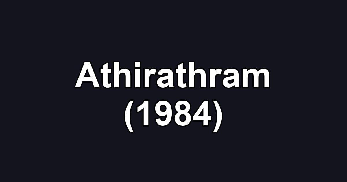 Athirathram (1984)