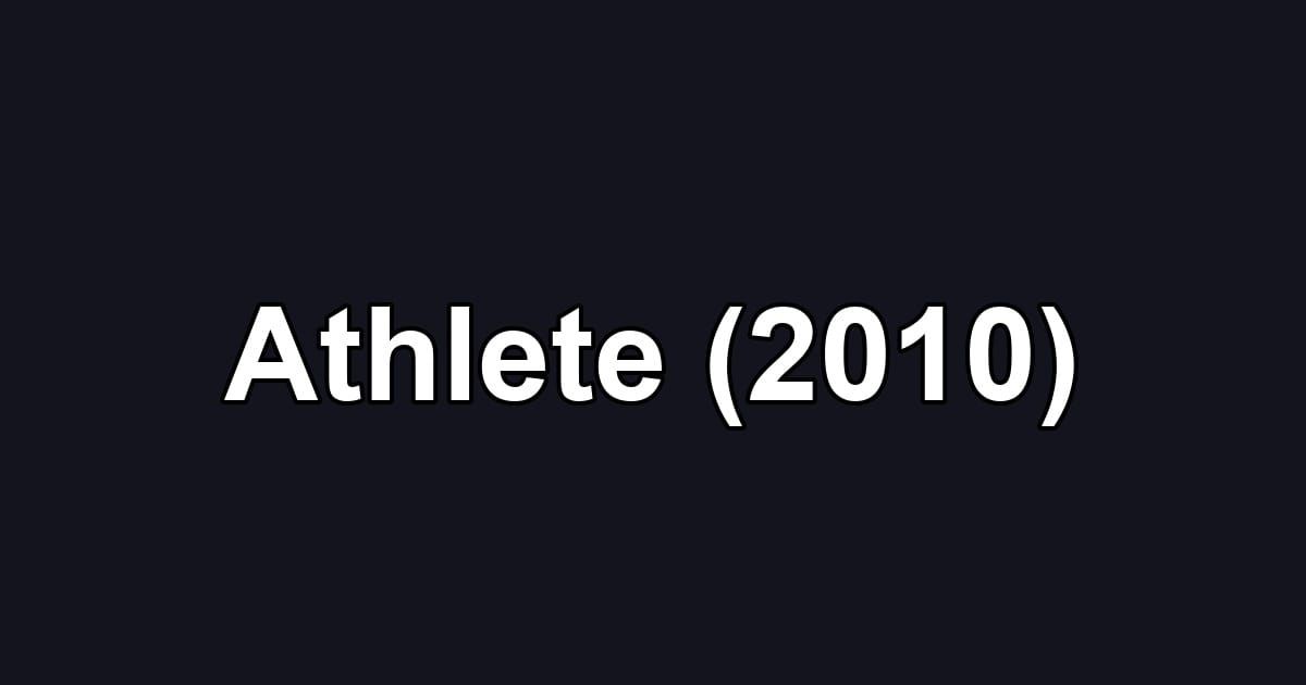Athlete (2010)