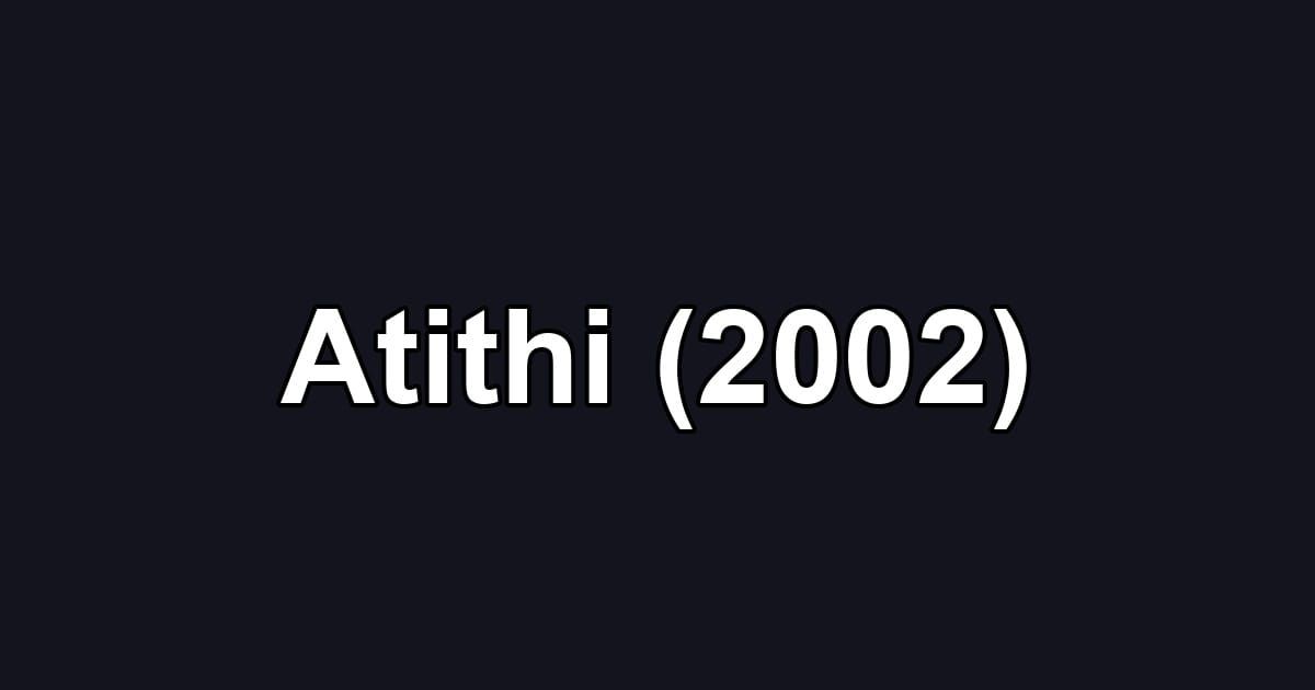 Atithi (2002)