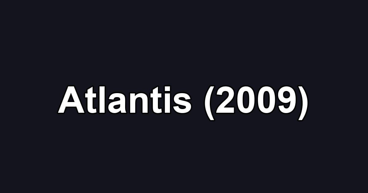 Atlantis (2009)