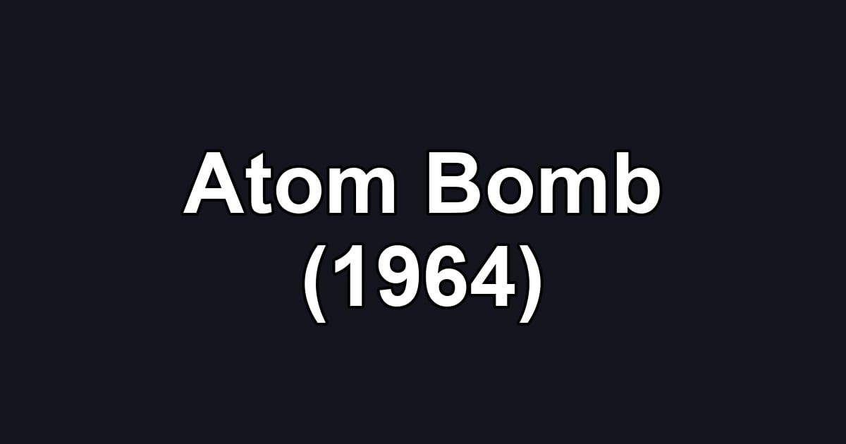 Atom Bomb (1964)