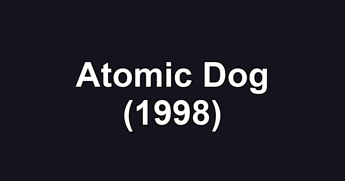 Atomic Dog (1998)
