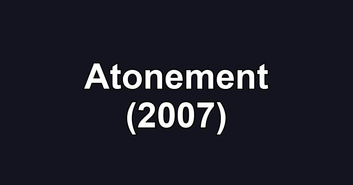 Atonement (2007)