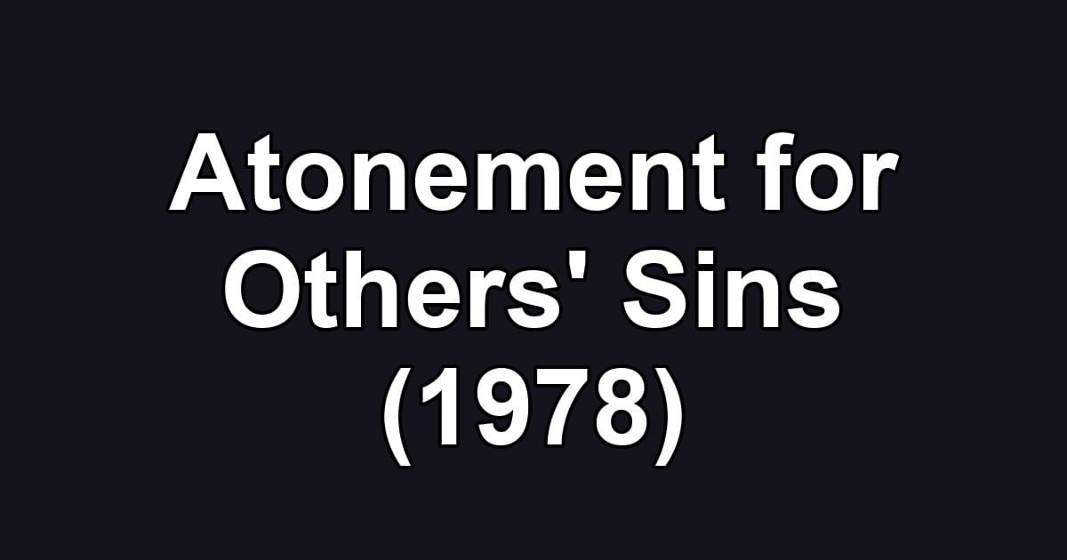 Atonement for Others' Sins (1978)
