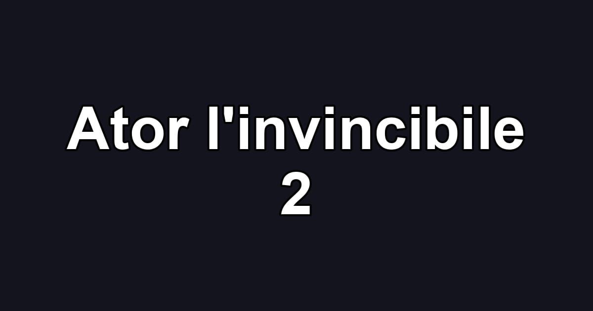 Ator l'invincibile 2