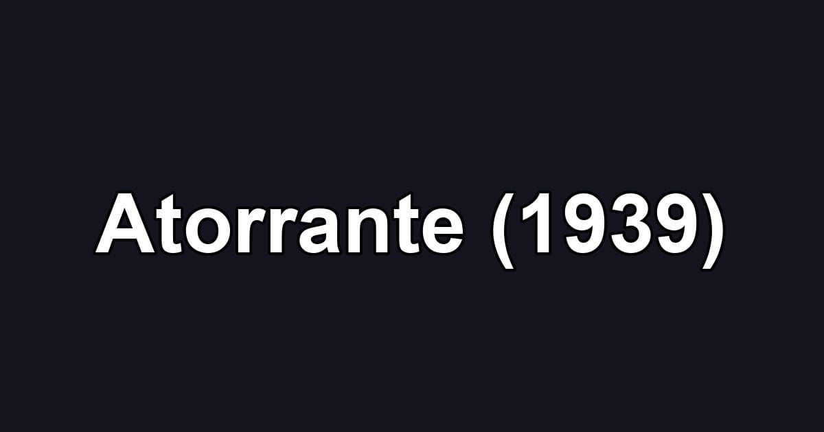 Atorrante (1939)