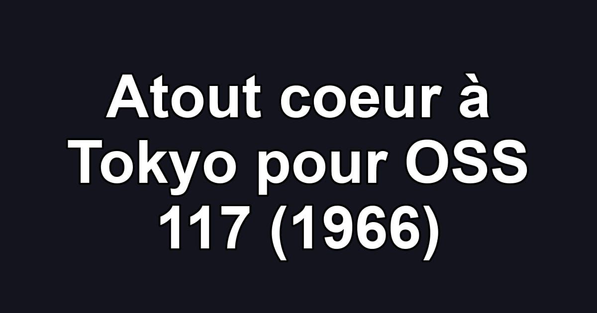 Atout coeur à Tokyo pour OSS 117 (1966)