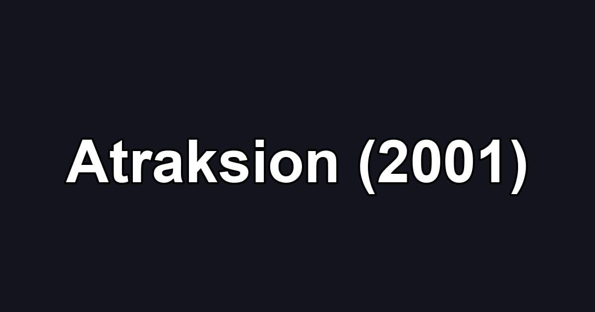 Atraksion (2001)