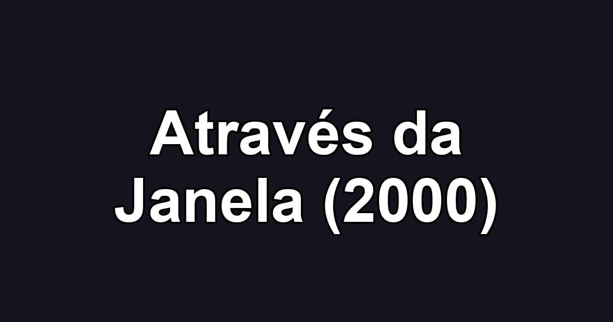 Através da Janela (2000)