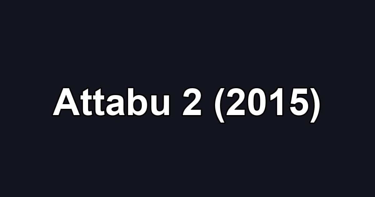 Attabu 2 (2015)