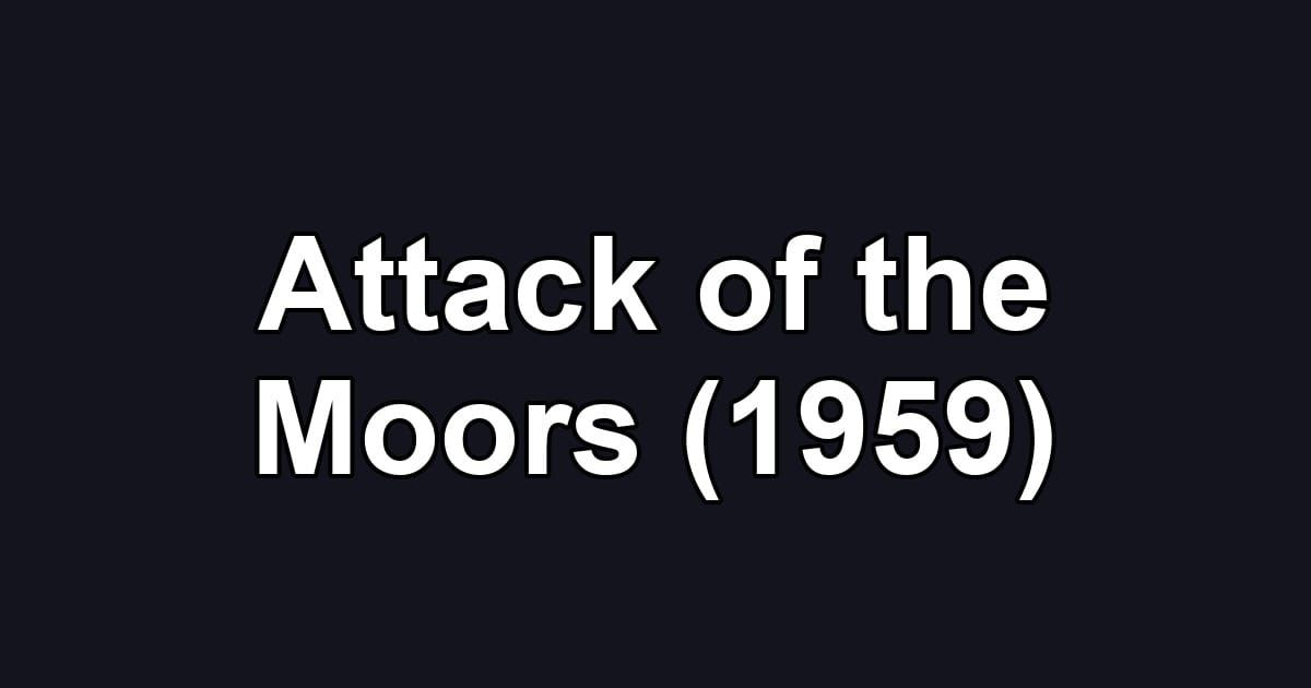 Attack of the Moors (1959)