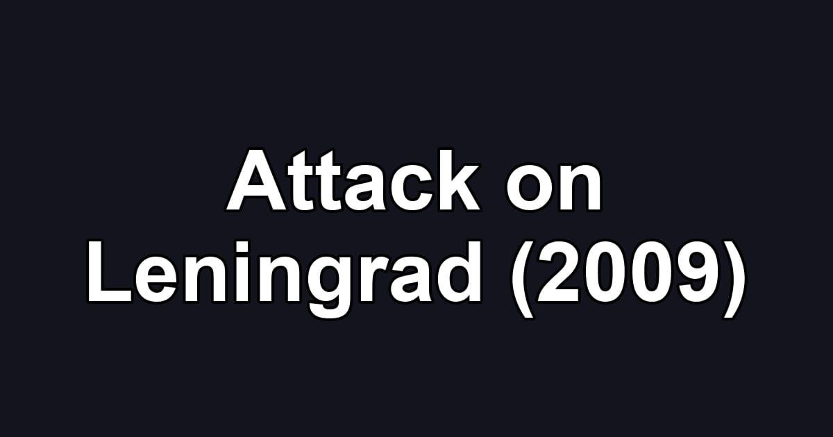 Attack on Leningrad (2009)