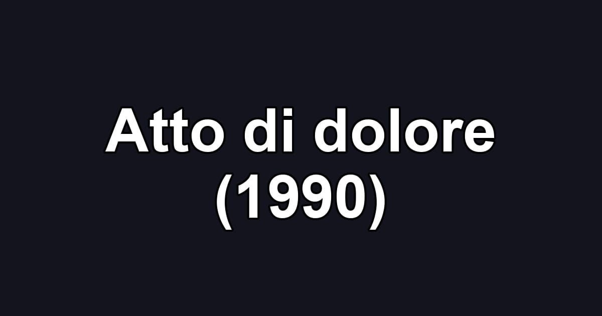 Atto di dolore (1990)