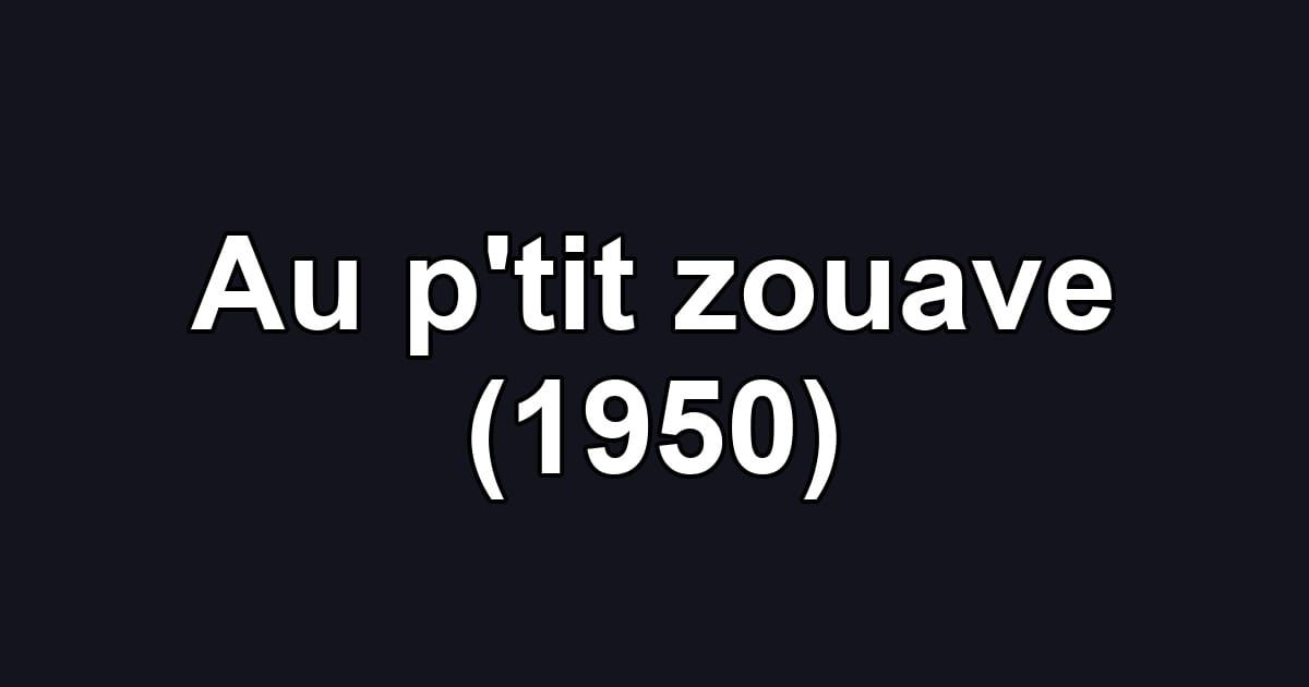 Au p'tit zouave (1950)