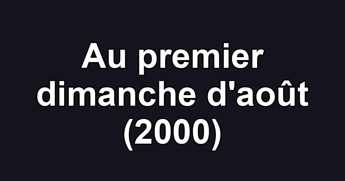 Au premier dimanche d'août (2000)