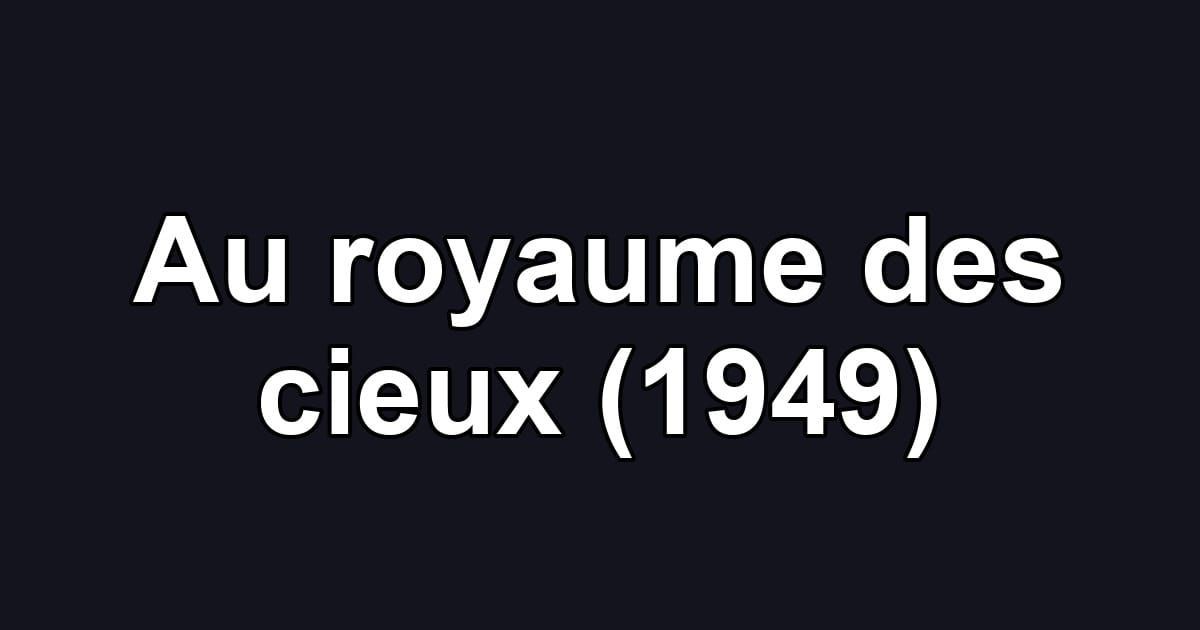 Au royaume des cieux (1949)