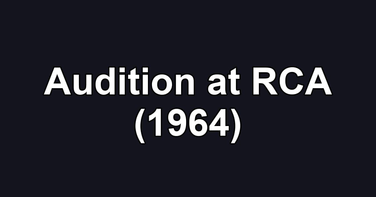 Audition at RCA (1964)