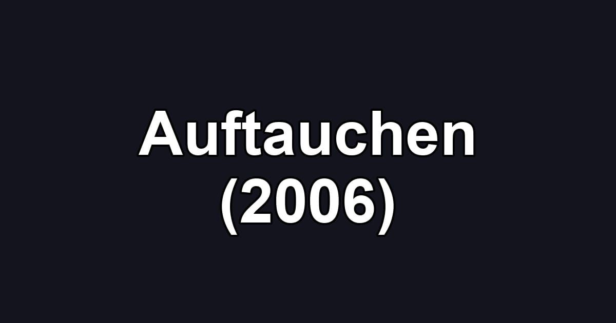 Auftauchen (2006)