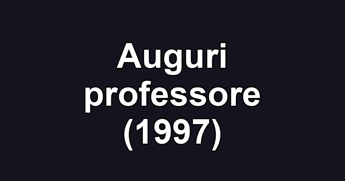 Auguri professore (1997)