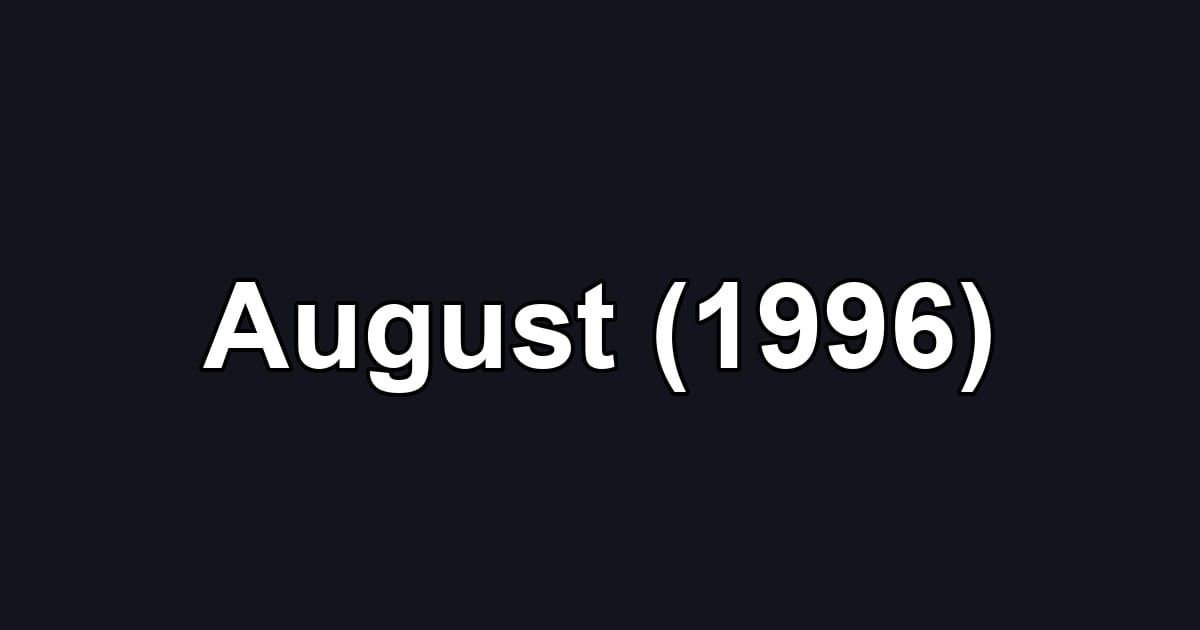 August (1996)