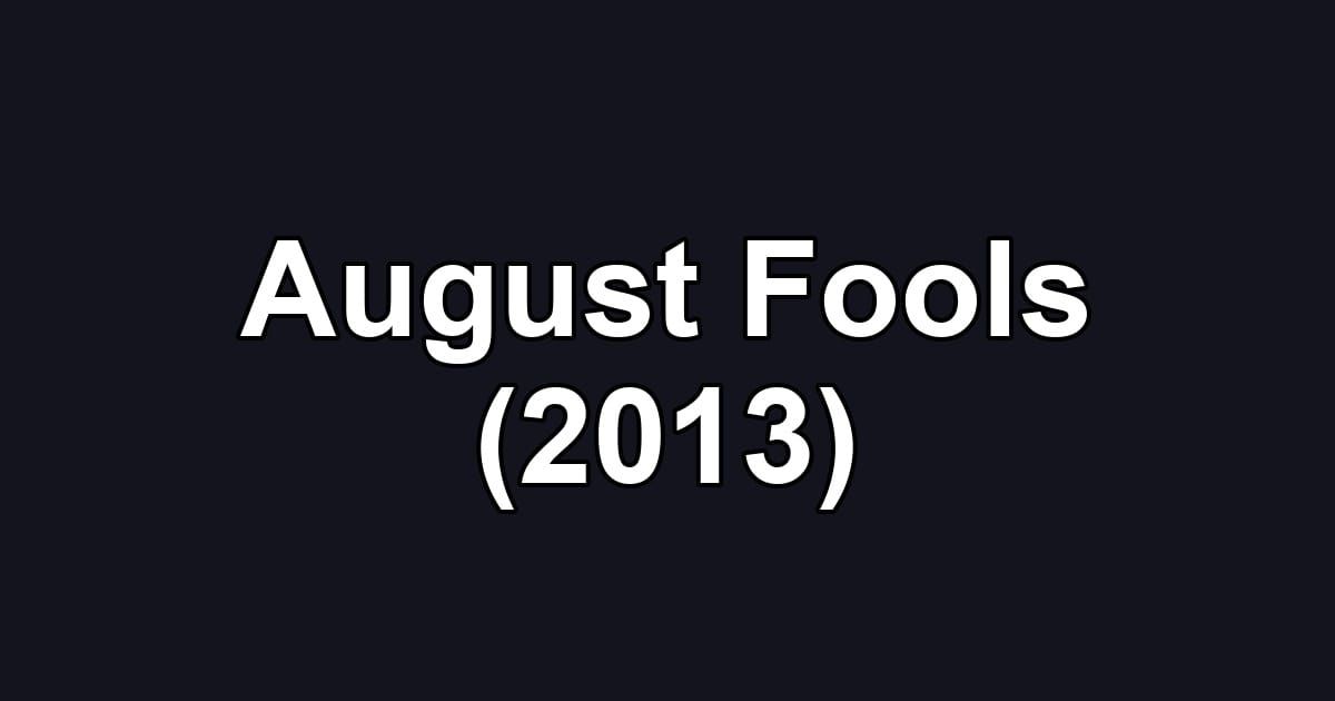 August Fools (2013)