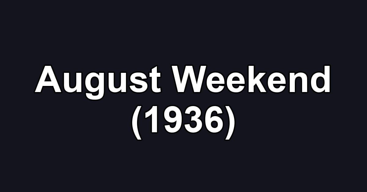 August Weekend (1936)