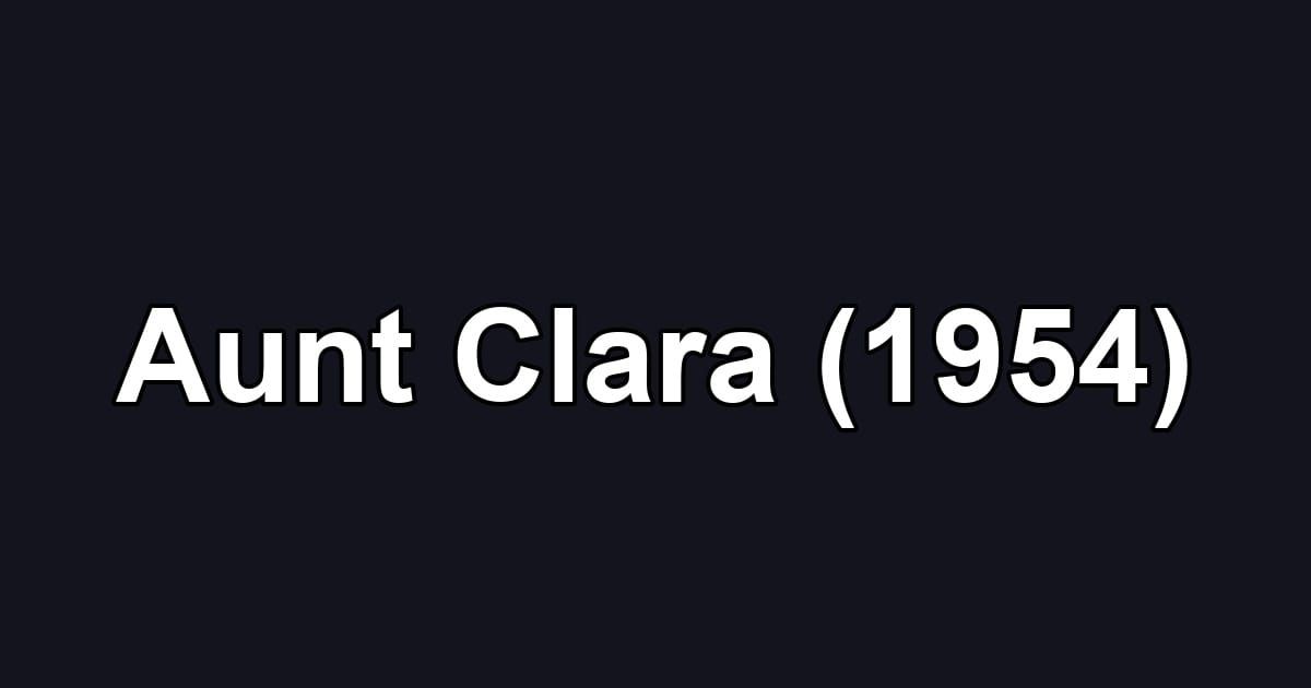 Aunt Clara (1954)