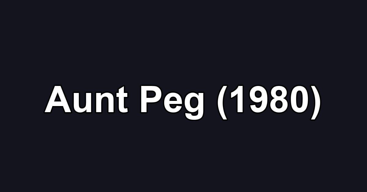 Aunt Peg (1980)