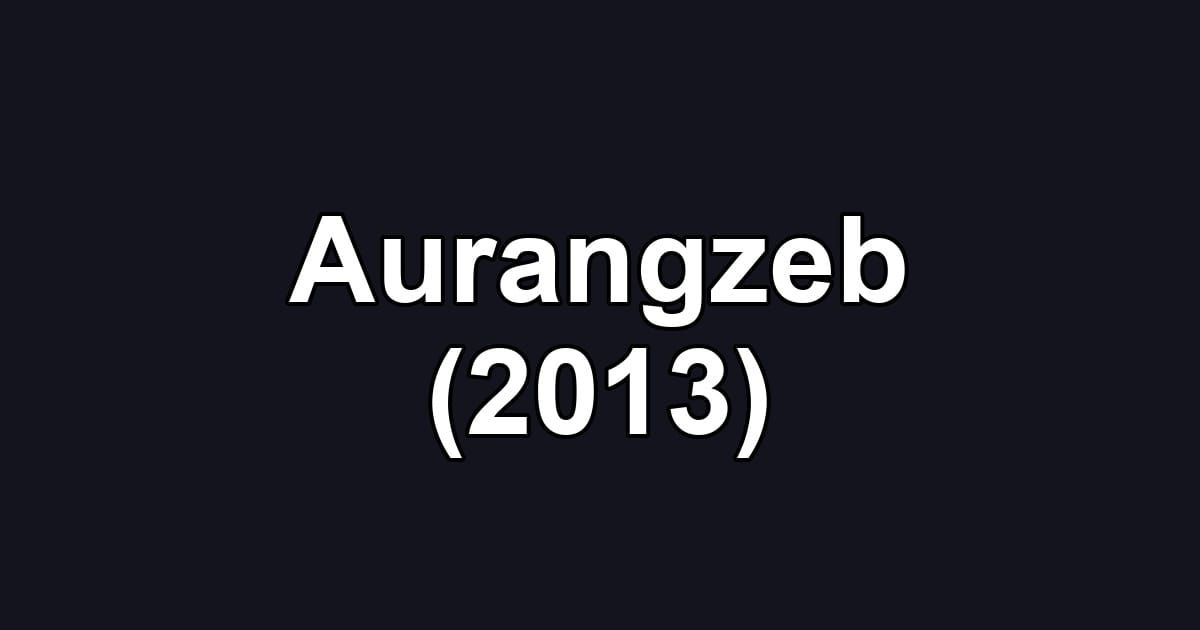 Aurangzeb (2013)