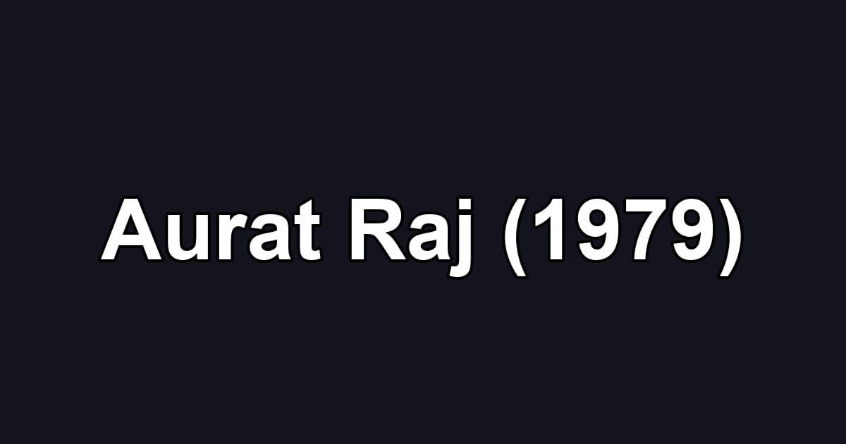 Aurat Raj (1979)