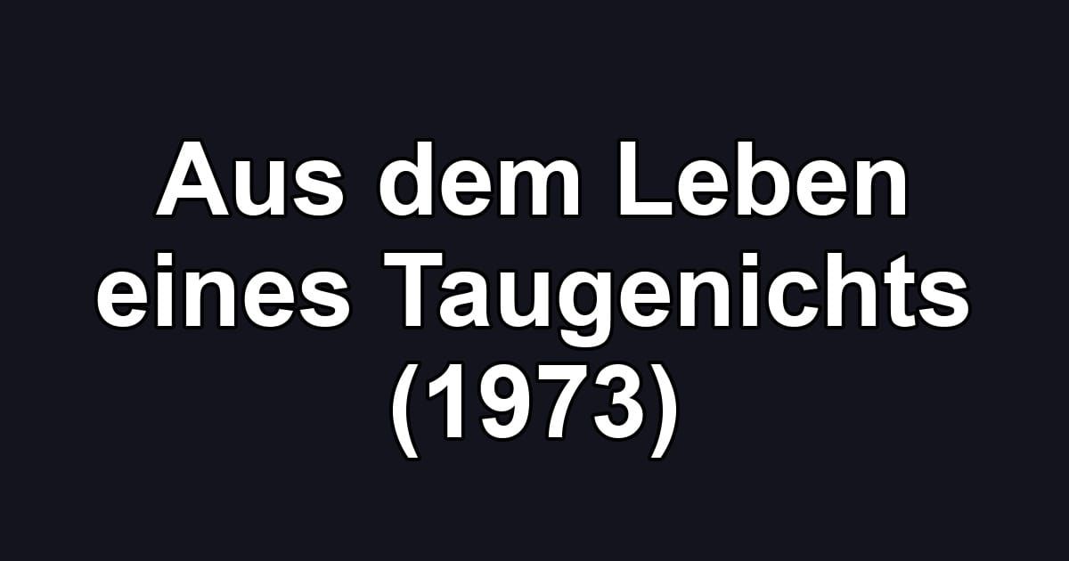Aus dem Leben eines Taugenichts (1973)