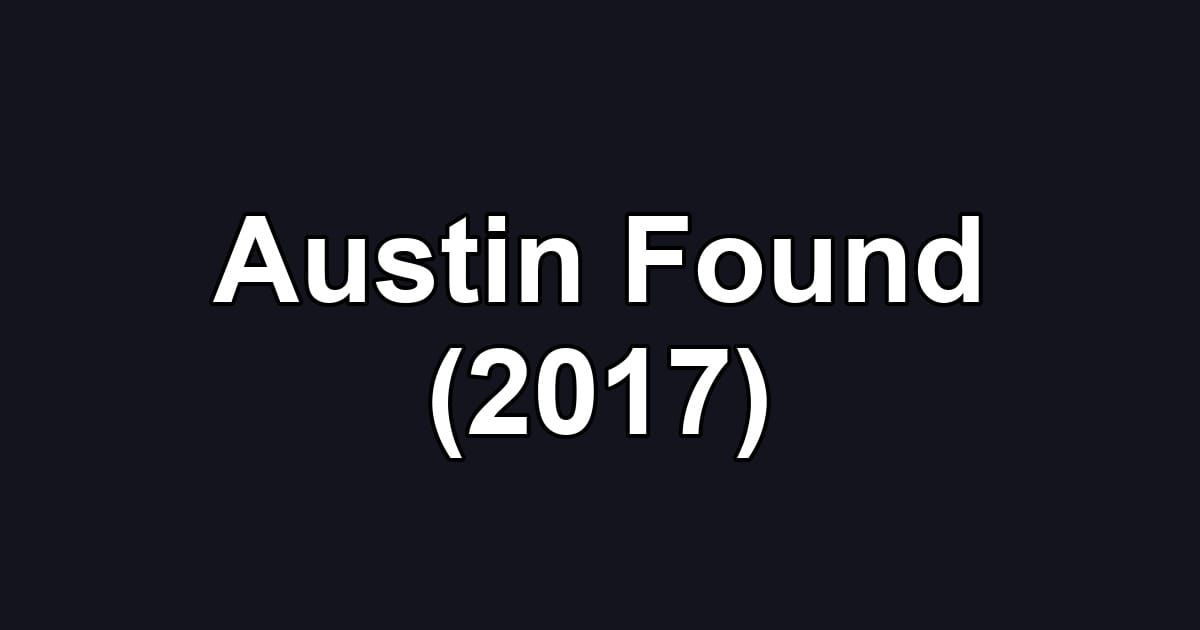 Austin Found (2017)