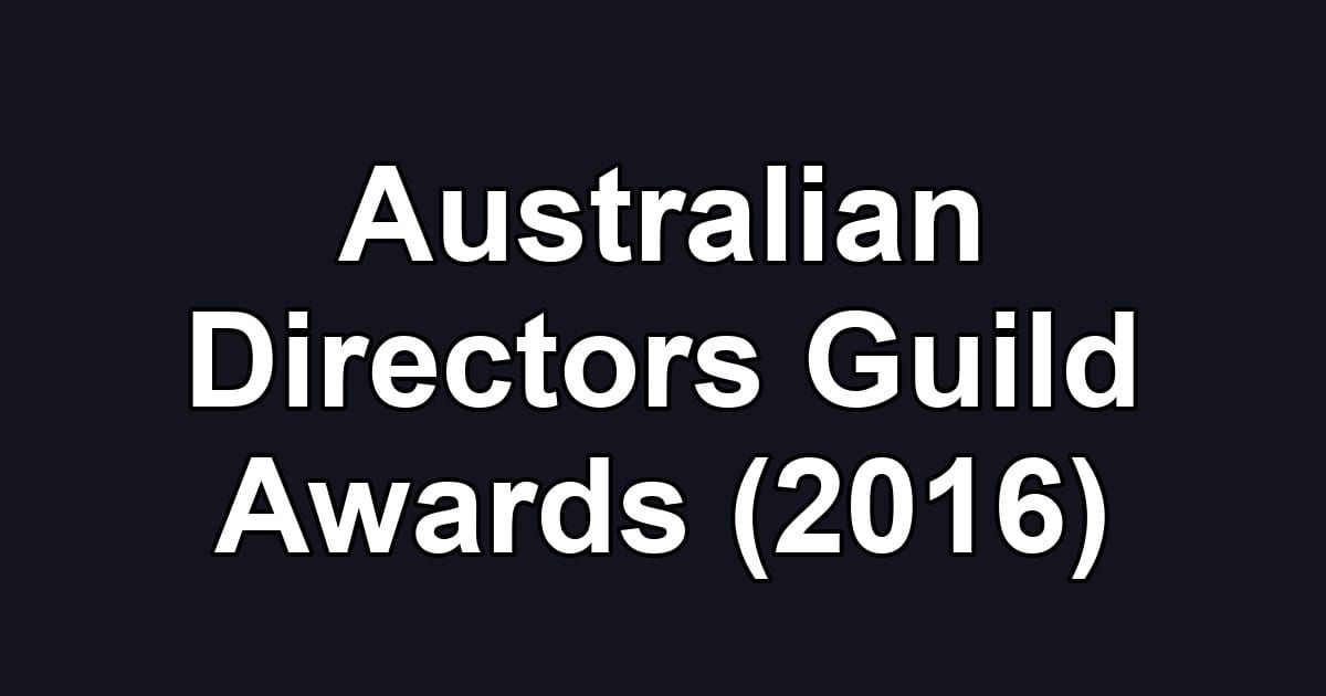 Australian Directors Guild Awards (2016)