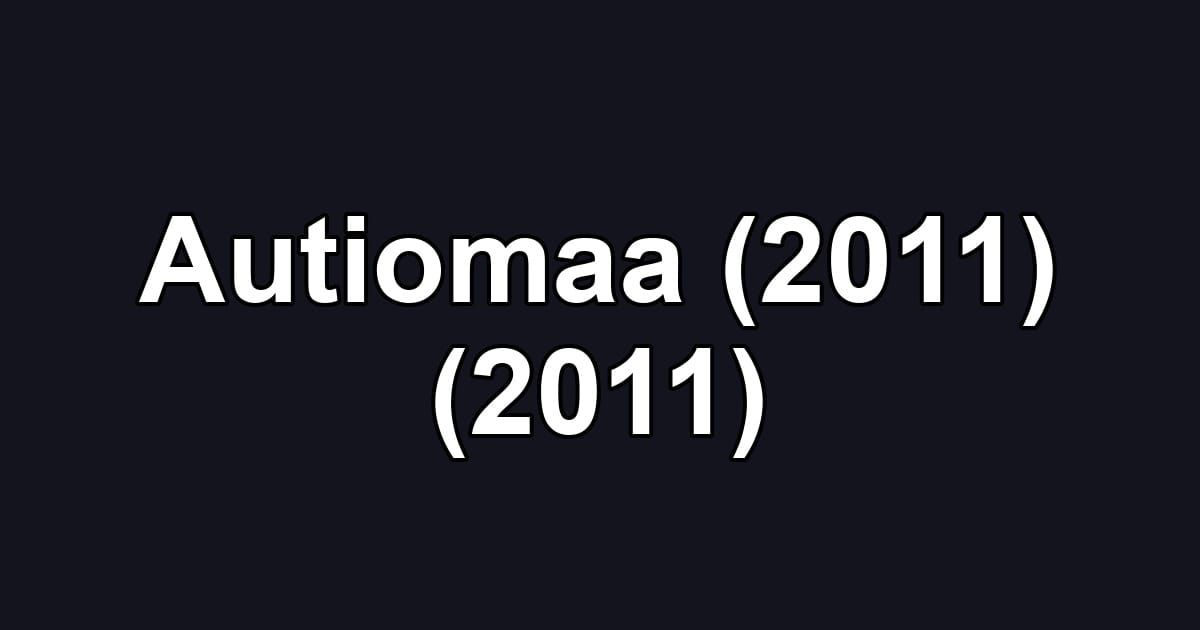 Autiomaa (2011) (2011)