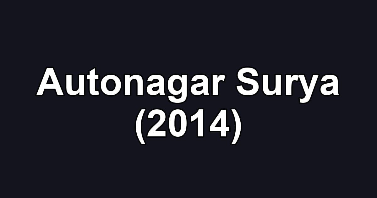 Autonagar Surya (2014)