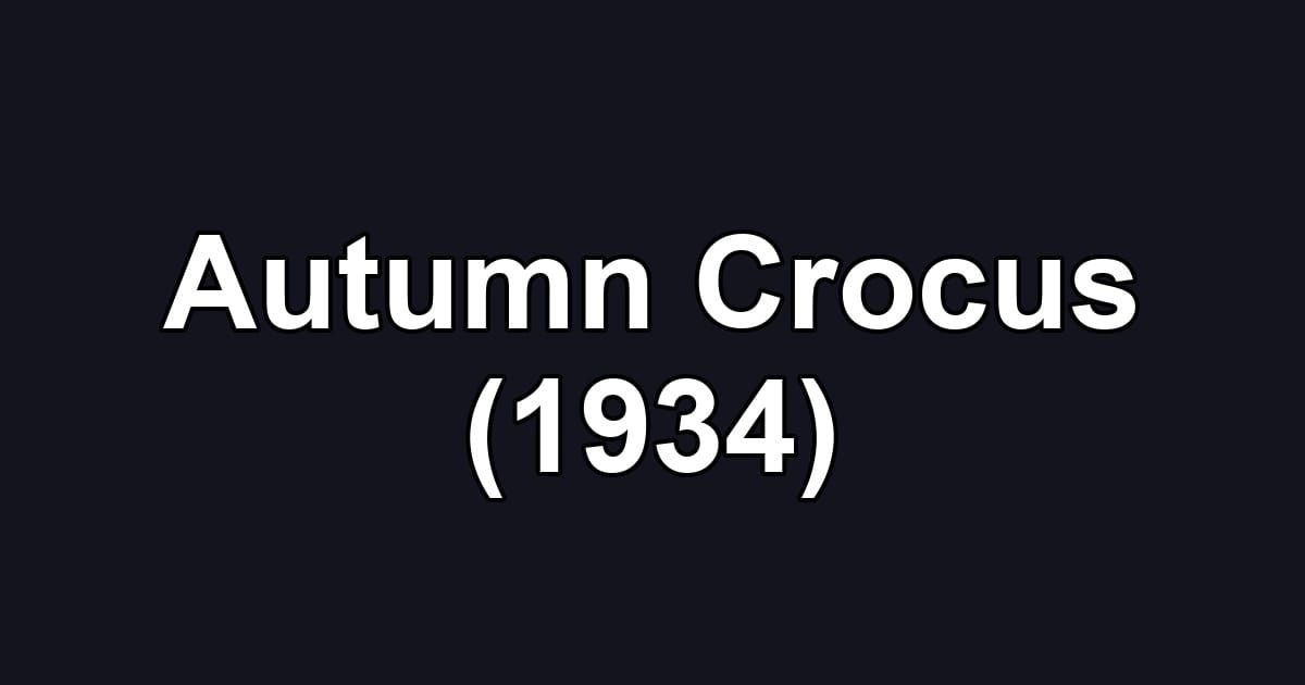 Autumn Crocus (1934)
