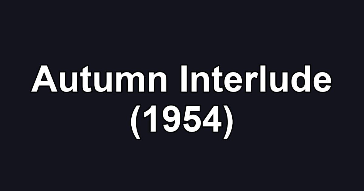 Autumn Interlude (1954)