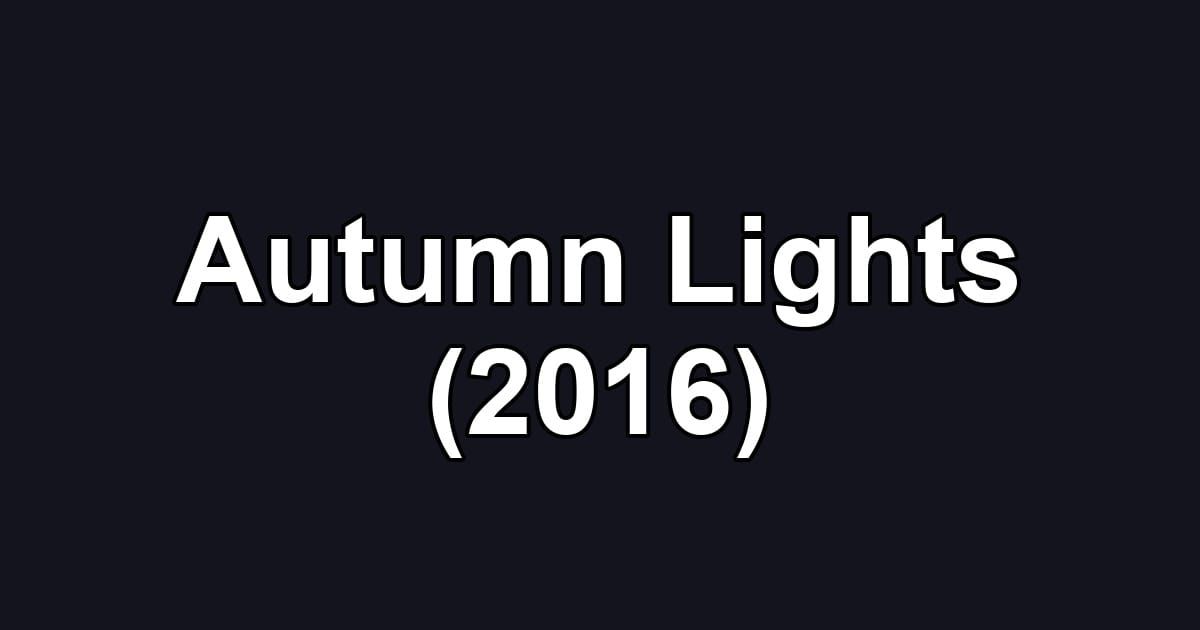Autumn Lights (2016)