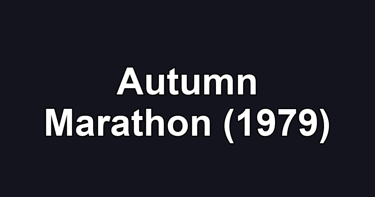 Autumn Marathon (1979)