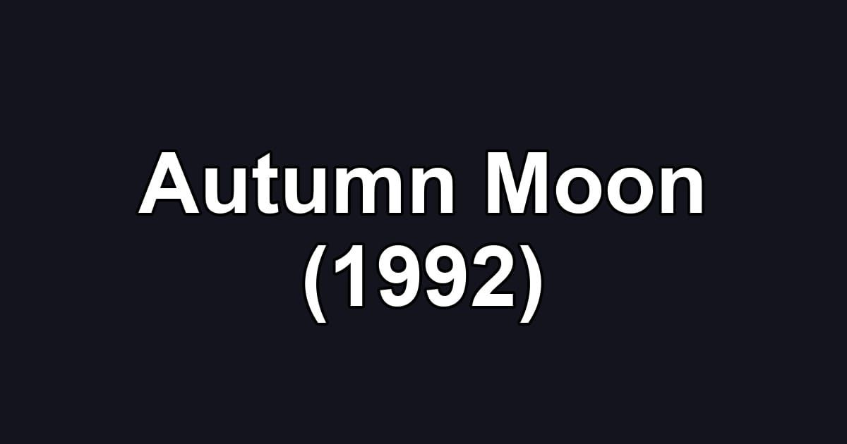 Autumn Moon (1992)
