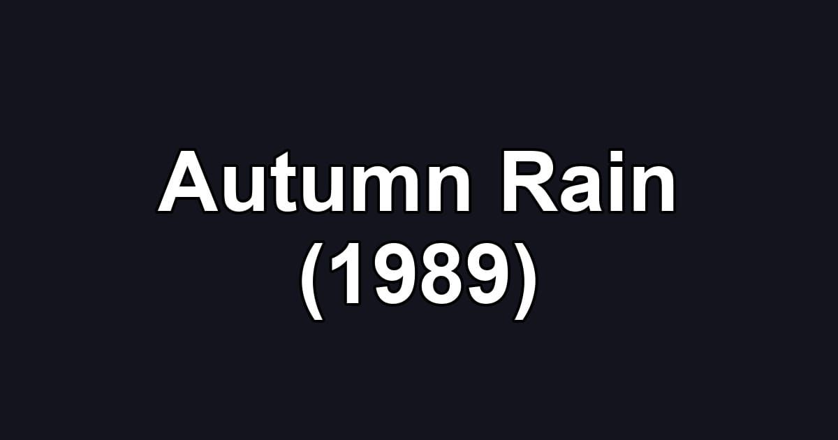 Autumn Rain (1989)