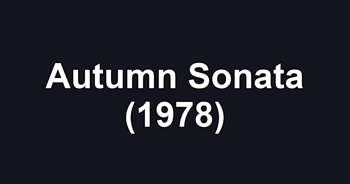 Autumn Sonata (1978)