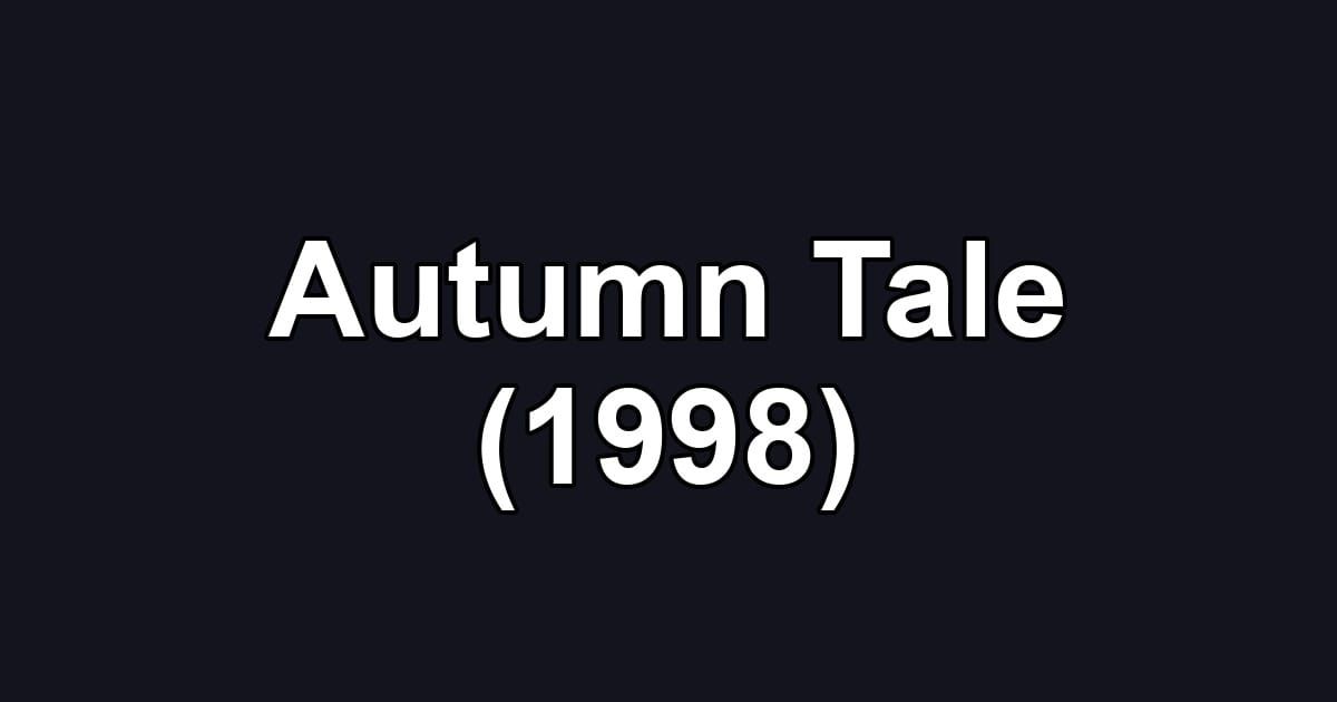Autumn Tale (1998)