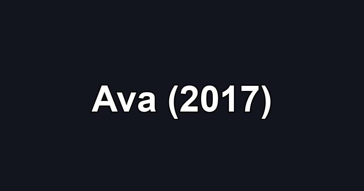 Ava (2017)