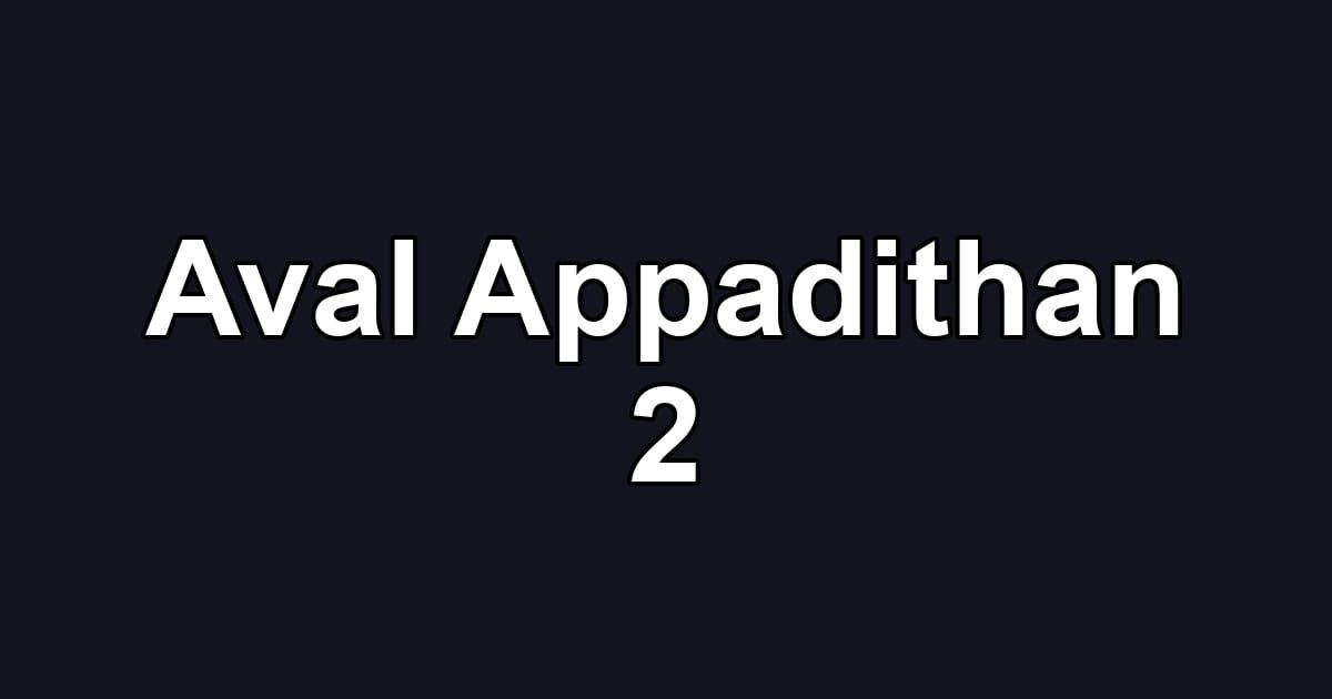 Aval Appadithan 2