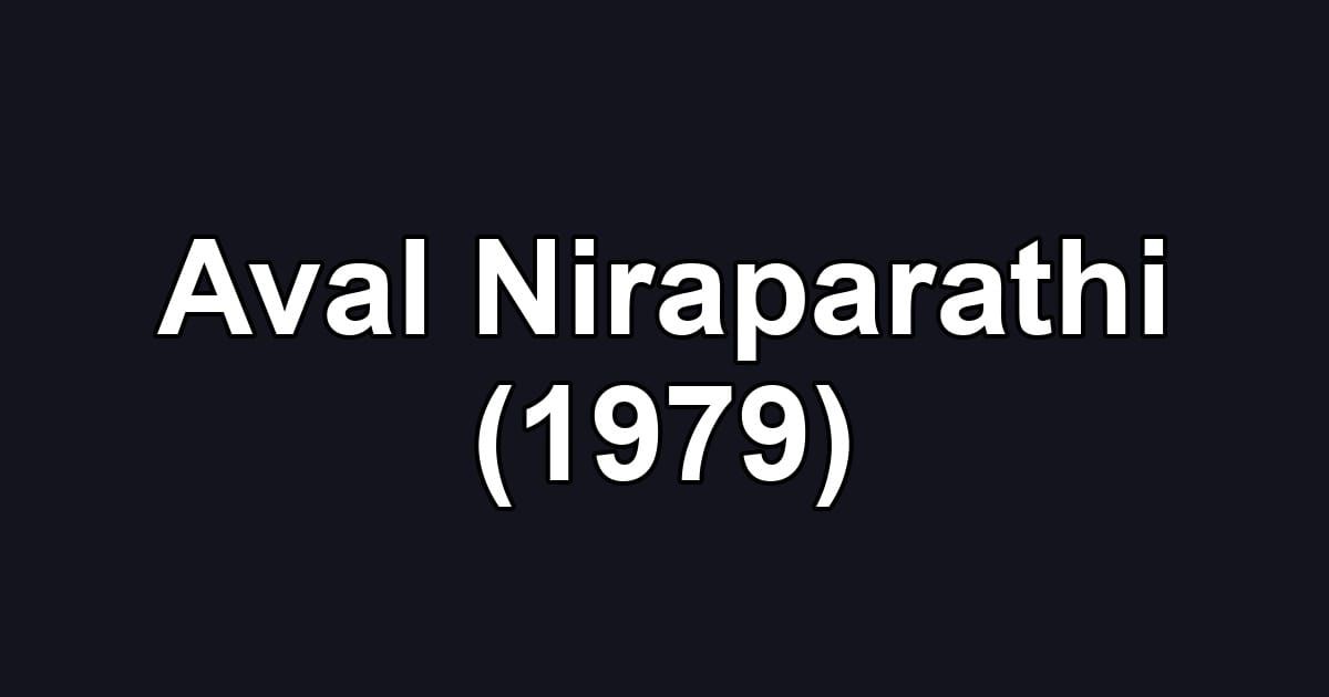 Aval Niraparathi (1979)