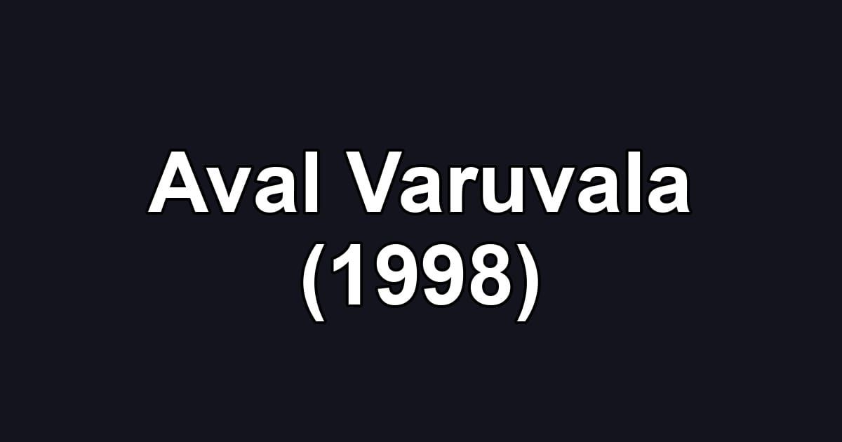 Aval Varuvala (1998)